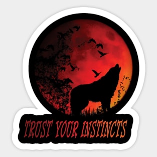 Lone Wolf Red Moon Howling Trust Your Instincts Sticker